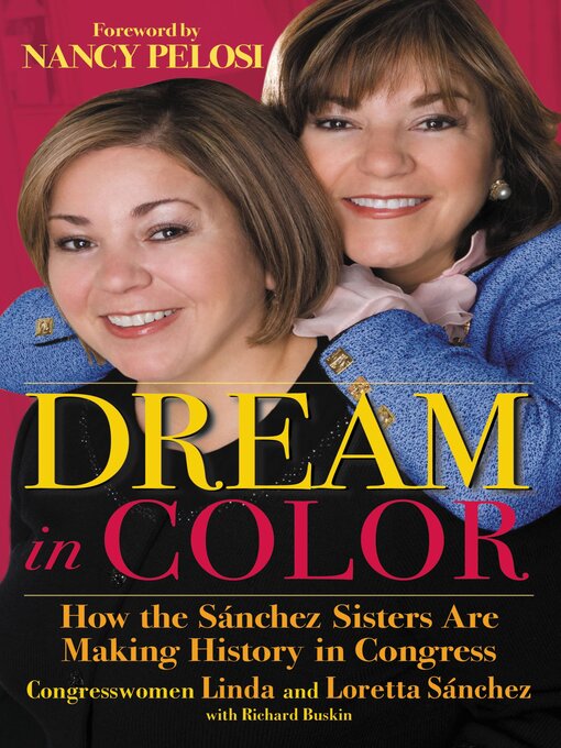 Title details for Dream in Color by Congresswoman Linda Sánchez - Available